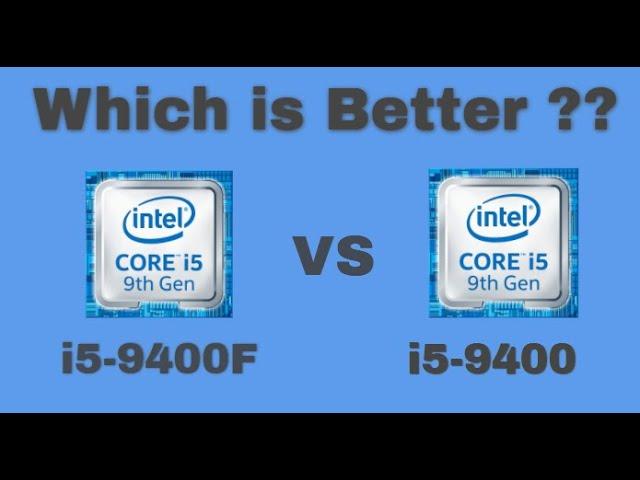 Intel Core i5-9400 vs i5-9400F | Tech NJ | Which is Best and What's the Difference ??