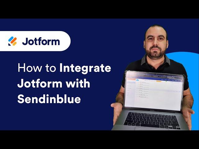 How to Integrate Jotform with Sendinblue