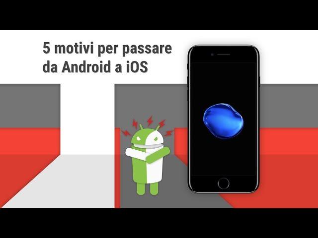 5 motivi per passare da Android a iOS da TuttoTech