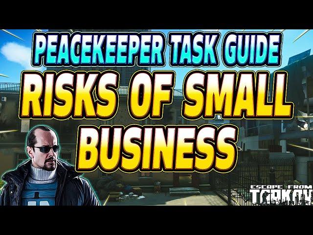 Risks of Small Business - Peacekeeper Task Guide - Escape From Tarkov