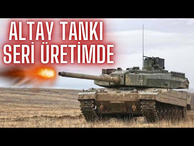 İLK SERİ ÜRETİM ALTAY TANKI TSK ENVANTERİNE GİRİYOR !