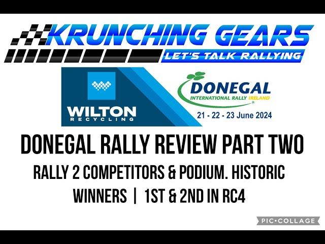Krunching Gears - The Rally Podcast. Season 3 Episode 32. Part 2, Donegal Rally Review