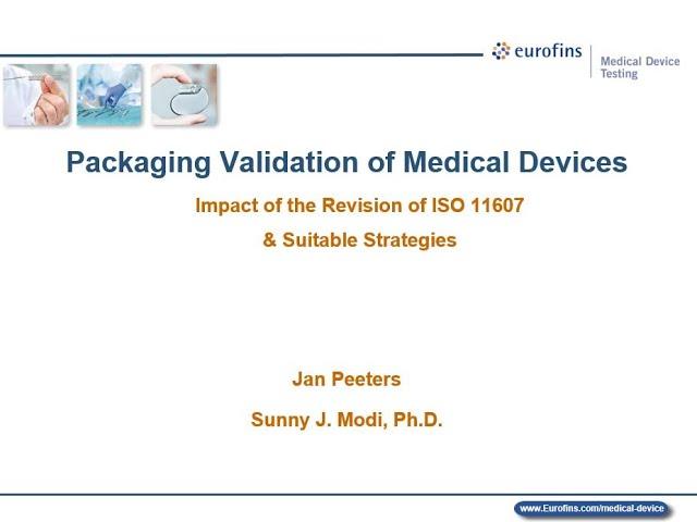 Packaging Validation of Medical Devices - Impact of the Revisions of ISO 11607 & Suitable Strategies