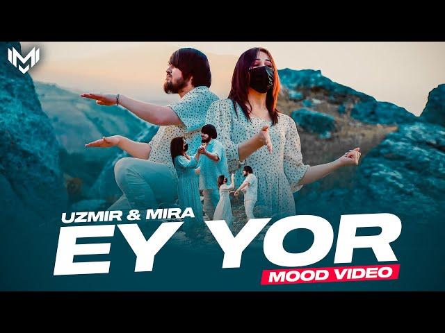 UZmir & Mira - Ey yor (MooD video)