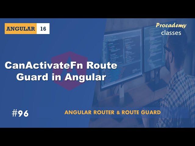 #96 CanActivateFn Route Guard in Angular |Angular Router & Route Guards | A Complete Angular Course