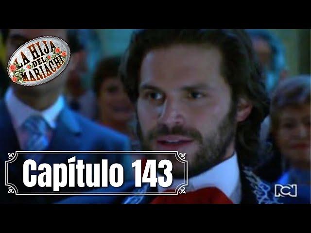 La Hija del Mariachi | Capítulo 143 | Emiliano y Rosario se reencuentran en Plaza Garibaldi