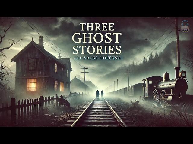 Three Ghost Stories  | Charles Dickens Classic Tales