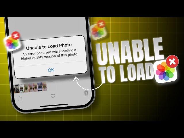 How to Fix 'Unable To Load Photo' Error on iPhone | Solve Unable To Load Photo Issue on iOS 18