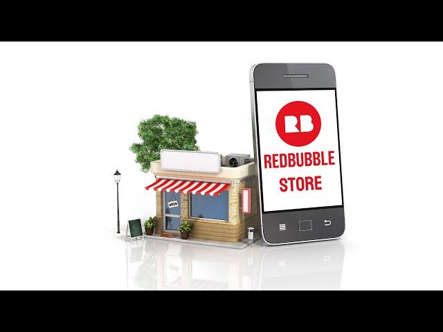 Setting Up Your Very First RedBubble Store? This Step-by-step Tutorial Show The Best Way!