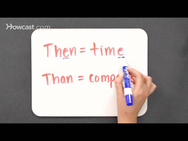 When to Use "Then" vs. "Than" | Grammar Lessons