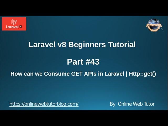 Learn Laravel 8 Beginners Tutorial #43 How can Consume GET REST APIs | Http Client | Http::get()