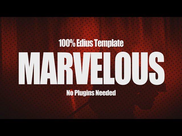 MARVELOUS OPENER (Template for Edius)