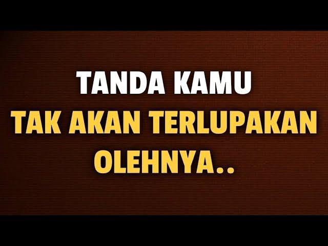 7 TANDA KAMU TAK AKAN TERLUPAKAN OLEHNYA - Jonathan Manullang