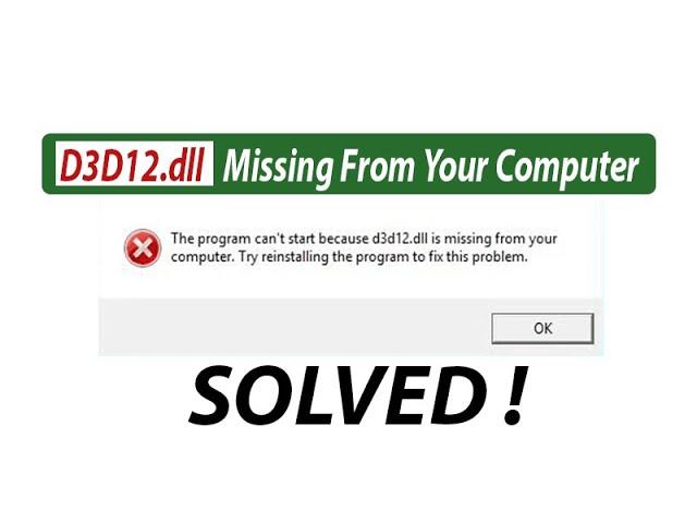  How to Fix D3D12.dll Missing from Your Computer Error Windows 10/8.1/7 32/64 bit