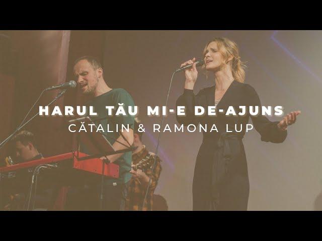 Harul Tău mi-e de-ajuns (Live) - Cătălin si Ramona Lup