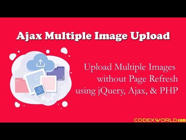 Upload Multiple Images using jQuery, Ajax and PHP