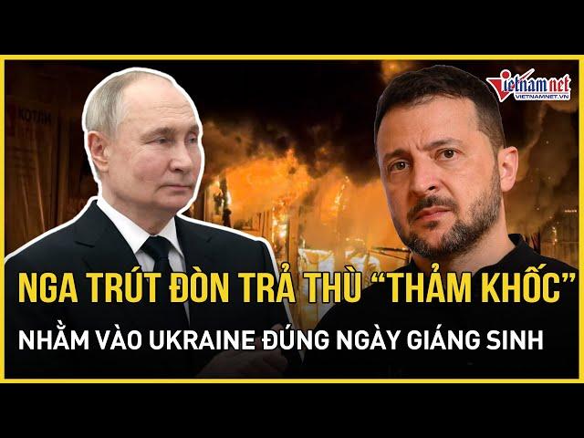 Ông Putin phát lệnh nóng, Nga trút đòn tấn công trả thù thảm khốc vào Ukraine đúng ngày Giáng sinh