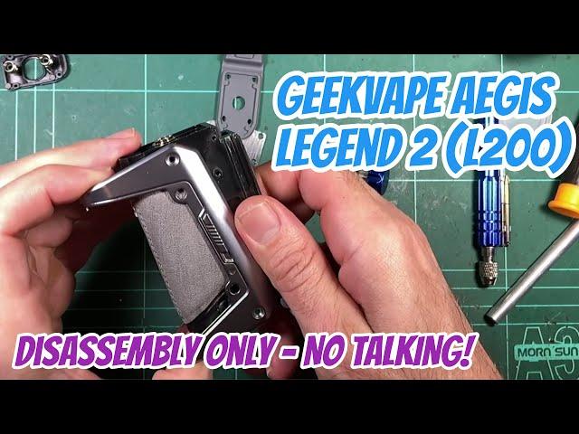 Geekvape Aegis Legend 2 (L200) Disassembly Only - NO TALKING!