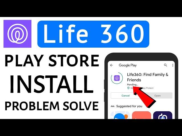 Life 360 app not install download problem solve in play store ios