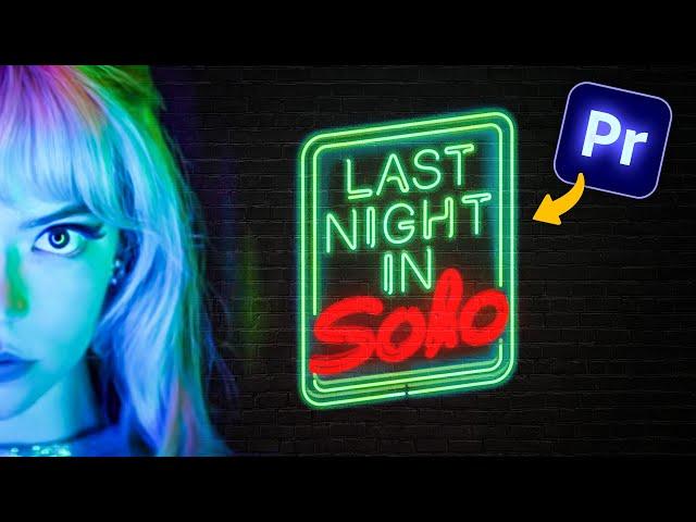 Animate a NEON TITLE in Premiere Pro (Last Night in Soho)