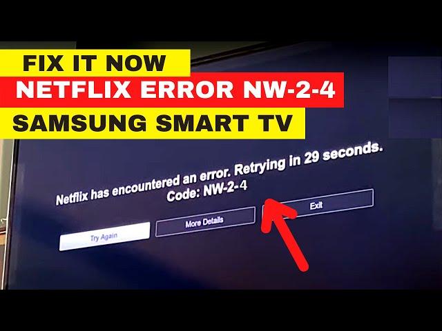 [Solved] Netflix Error NW-2-4 on Samsung Smart TV || FIX IT NOW 100 % WORKED