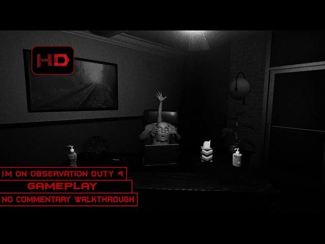 I'm on Observation Duty 4 | Part 1 - The City House | Walkthrough No Commentary | [PC]