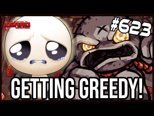 GETTING GREEDY! - The Binding Of Isaac: Repentance Ep. 623