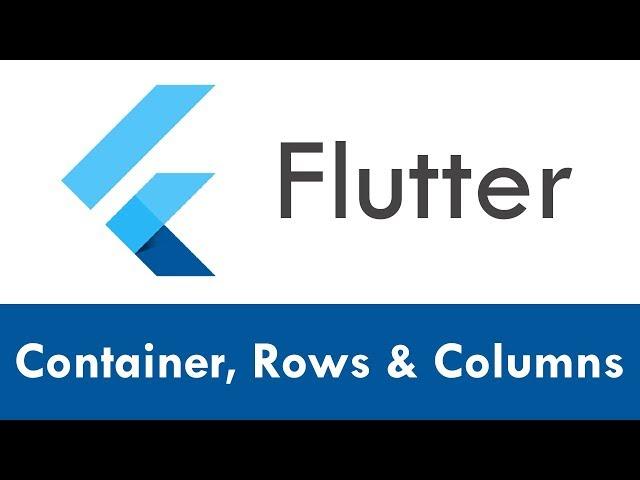 Flutter Tutorial : Container, Rows & Columns | Flutter Course for Beginners