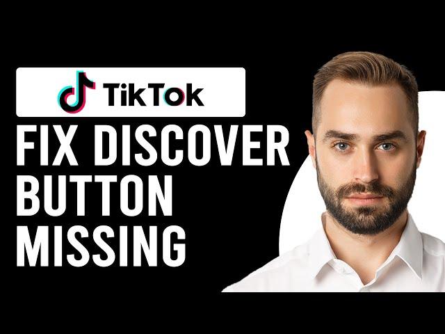 How To Fix Discover Button Missing On Tiktok (Where Is Discover Button On TikTok)