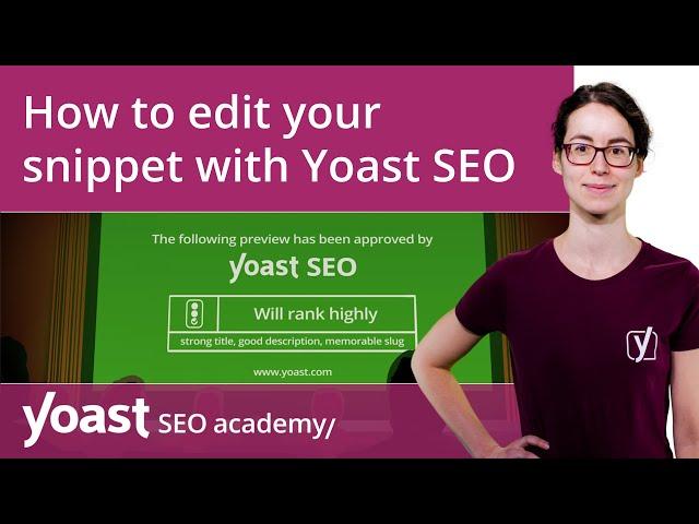 How to edit your snippet with Yoast SEO | Yoast SEO for WordPress