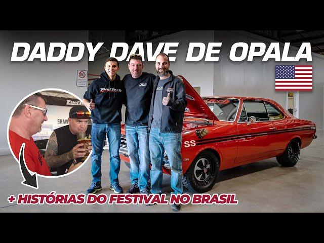 Daddy Dave (Street Outlaws) sees the Brazilian TURBO OPALA in the USA and tell stories about Brazil!