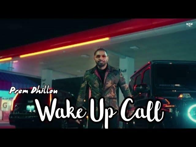 WAKE UP CALL - (Official Video) Gill Madhupuria Ft. Prem Dhillon | Latest Punjabi Song 2024 | Hit 1