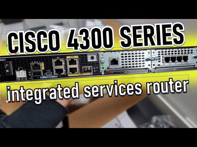 Cisco 4321 Router Unboxing and installation