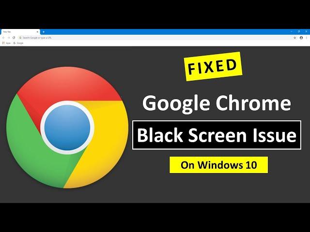 How to Fix Google Chrome Black Screen Issue in Windows 11/10