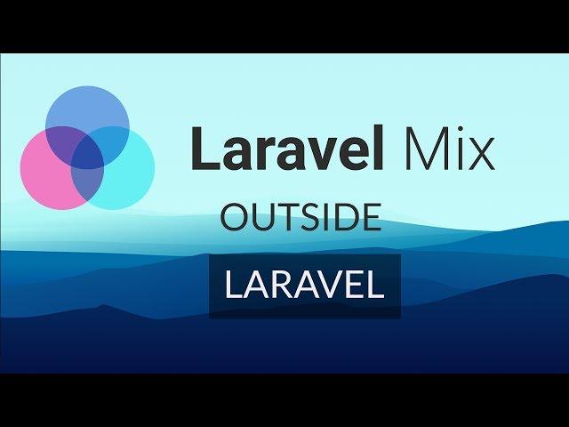 Laravel Mix Outside Laravel