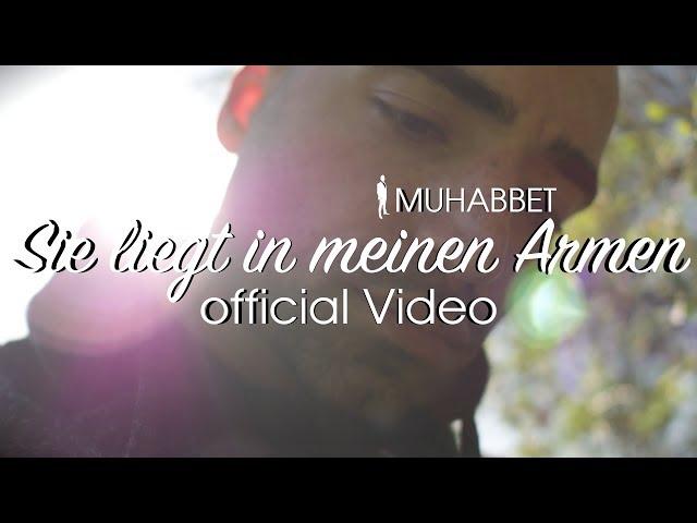 Muhabbet - Sie liegt in meinen Armen (2017)