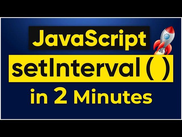 setInterval JavaScript in EASIEST WAY | setInterval & clearInterval