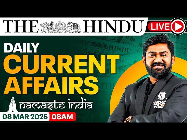 8 Mar 2025: Current Affairs Today | The Hindu Newspaper Analysis | Daily Current Affairs