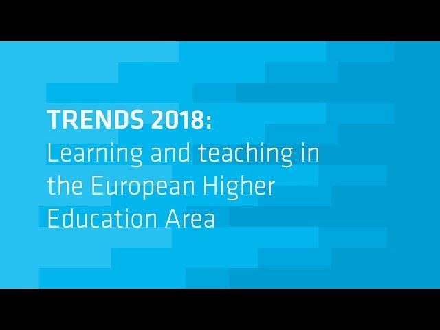 EUA Trends 2018: Learning and teaching in the European Higher Education Area