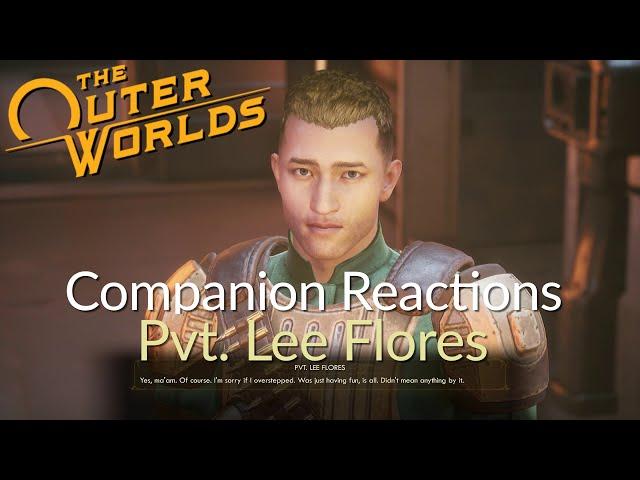 Outer Worlds - Companion Reactions - Lee Flores