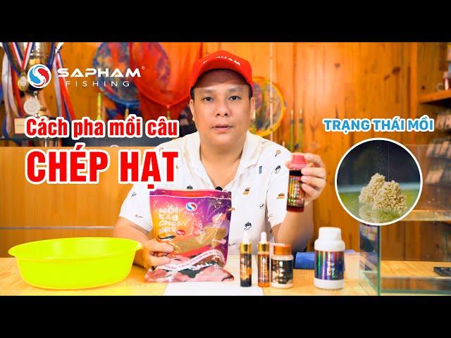 Mồi câu cá chép - Cách pha MỒI CÂU CHÉP HẠT Sapham