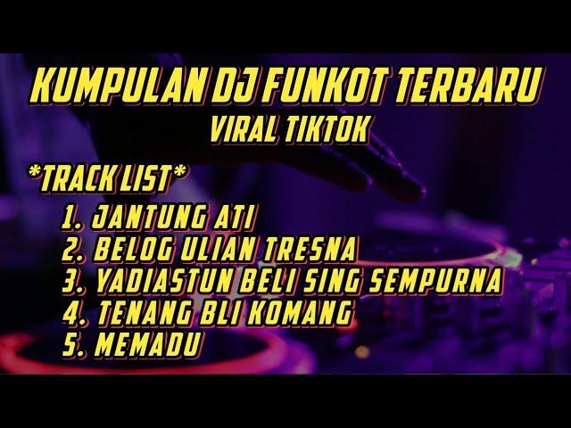 DJ JANTUNG ATI FUNKOT SPESIAL FULL ALBUM TERBARU VIRAL FYP TIKTOK | DJ SUDI RMX