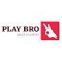 PLAY BRO