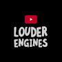 LOUDER ENGINES EDITS