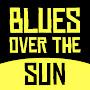 Blues Over The Sun