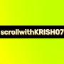 @Scrollwith_KRISH07