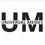 UNIVERSAL MEMES