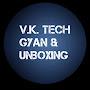 V.K. Tech Gyan & Unboxing