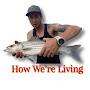 How We’re Living: The Fishing Channel