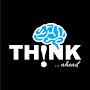 THINK ! Don't you ?